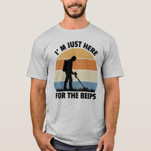 Ik ben hier alleen voor de Beeps Metal Detecting T-shirt