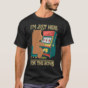 Ik ben hier alleen voor de Bonus Gambling Slot mac T-shirt