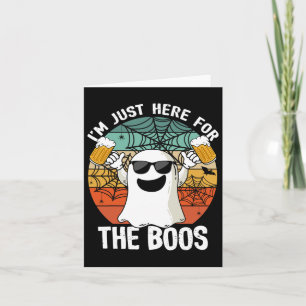 Ik ben hier alleen voor de Boos Funny Halloween Be Kaart