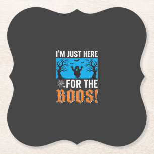 Ik ben hier alleen voor de Boos Halloween ontwerp_ Kartonnen Onderzetters