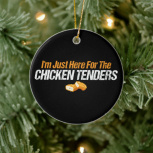 Ik ben hier alleen voor de Chicken Tenders Foodie  Keramisch Ornament