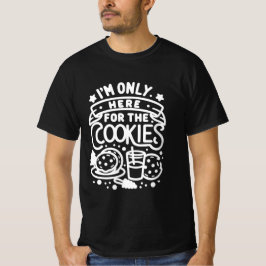 Ik ben hier alleen voor de Cookies Christmas Lover T-shirt