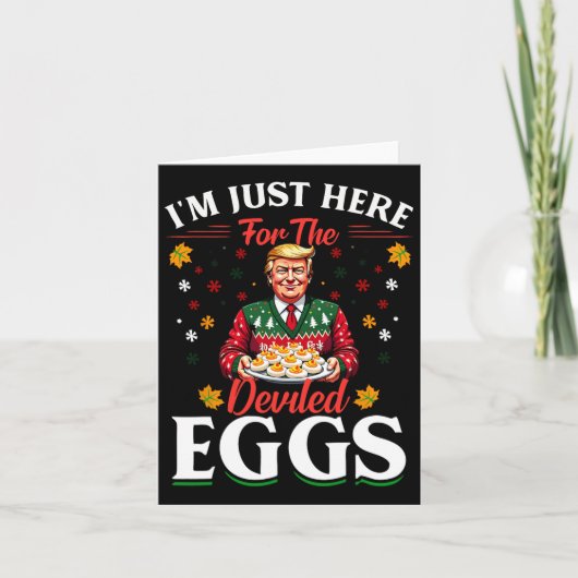 Ik ben hier alleen voor de deviled eggs grap Trump Kaart (Voorkant)