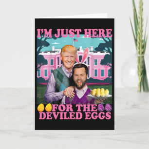 Ik ben hier alleen voor de deviled eggs grap Trump Kaart