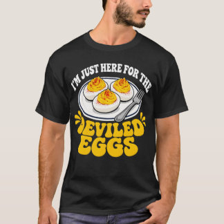 Ik ben hier alleen voor de Deviled Eggs Thanksgivi T-shirt