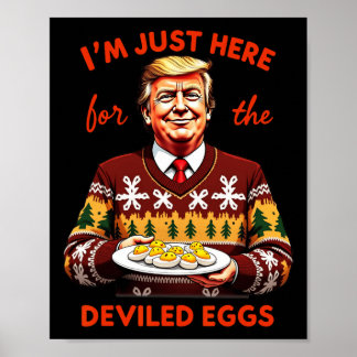 Ik ben hier alleen voor de duivelse eieren Funny T Poster