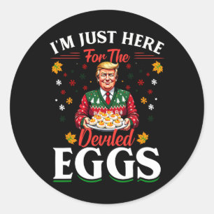 Ik ben hier alleen voor de duivelse eieren Funny T Ronde Sticker