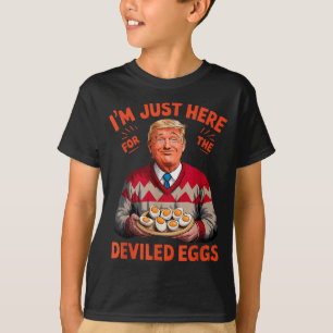Ik ben hier alleen voor de duivelse eieren Grappig T-shirt