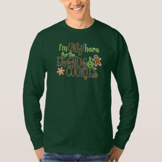 Ik ben hier alleen voor de Eggnog en Koekjes T-shirt