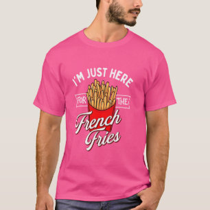 Ik ben hier alleen voor de friet - friet t-shirt