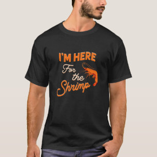 Ik ben hier alleen voor de garnalen zeevruchten t-shirt