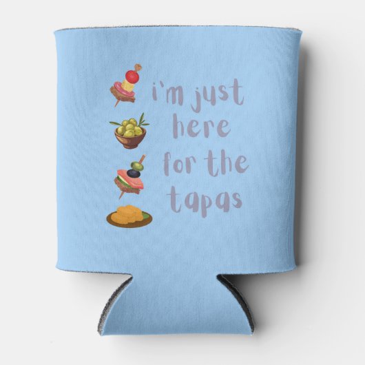 Ik ben hier alleen voor de grappige tapas blikjeskoeler (Voorkant)