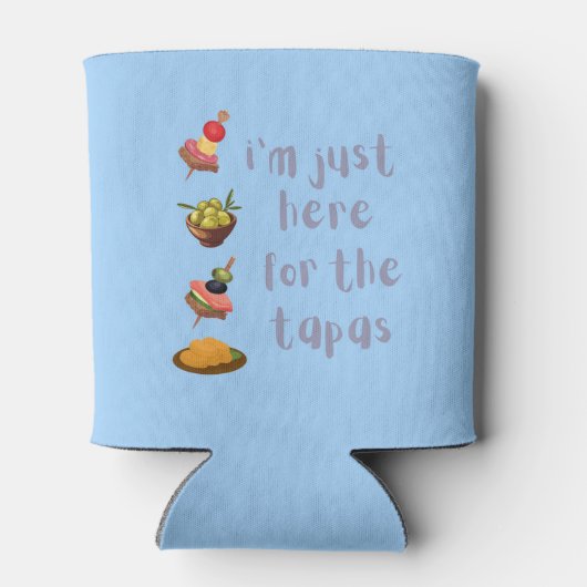 Ik ben hier alleen voor de grappige tapas blikjeskoeler (Achterkant)