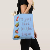Ik ben hier alleen voor de grappige tapas tote bag (Dichtbij)