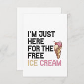 Ik ben hier alleen voor de gratis Ice Cream Funny  Bedankkaart (Voorkant / Achterkant)