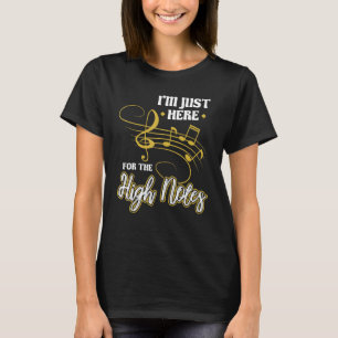 Ik ben hier alleen voor de high-notes opera Singer T-shirt