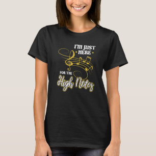 Ik ben hier alleen voor de high-notes opera Singer T-shirt