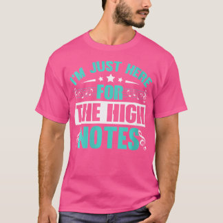 Ik ben hier alleen voor de High Notes Opera T-shirt