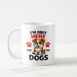 Ik Ben Hier Alleen Voor De Honden Koffiemok