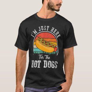 Ik ben hier alleen voor de Hot Dogs  Foodie Weiner T-shirt