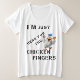 Ik ben hier alleen voor de kippenvingers grote maat t-shirt