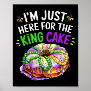 Ik ben hier alleen voor de koningstaart grappig Ma Poster