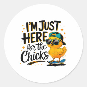 Ik ben hier alleen voor de kuikens, bekijk mij Pas Ronde Sticker