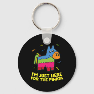 Ik ben hier alleen voor de Pinata Sleutelhanger