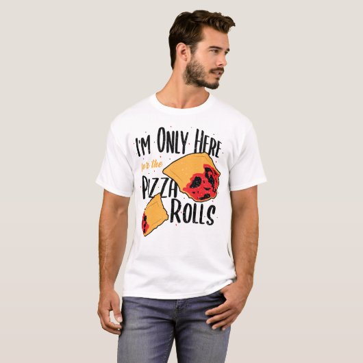 Ik ben hier alleen voor de Pizza Rolls - Pizza T-shirt (Voorkant volledig)