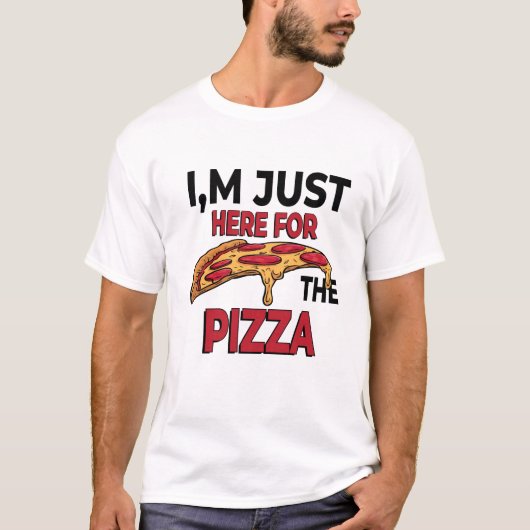 Ik ben hier alleen voor de pizza t-shirt (Voorkant)