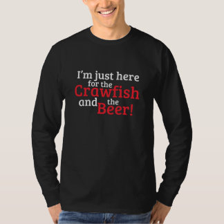 Ik ben hier alleen voor de rivierkreeften en bier t-shirt