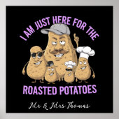 Ik ben hier alleen voor de Roast Potatoes Funny Poster (Voorkant)