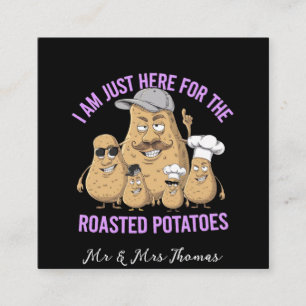 Ik ben hier alleen voor de Roast Potatoes Funny Vierkante Visitekaartje