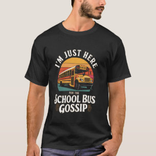 Ik ben hier alleen voor de schoolbusroddels Retro T-shirt