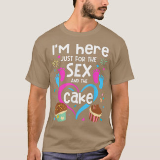 Ik ben hier alleen voor de Se en de Cake Gender Re T-shirt