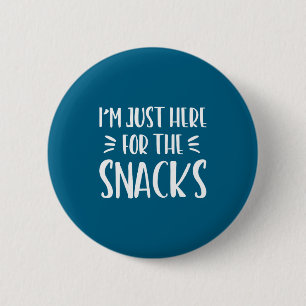 Ik ben hier alleen voor de snacks Grappige spreuk  Ronde Button 5,7 Cm