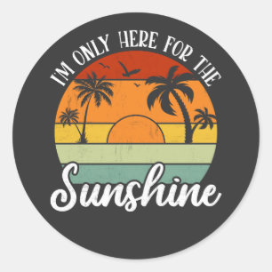 Ik ben hier alleen voor de Sunshine, Summer Vibes Ronde Sticker