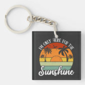 Ik ben hier alleen voor de Sunshine, Summer Vibes Sleutelhanger (voorkant)