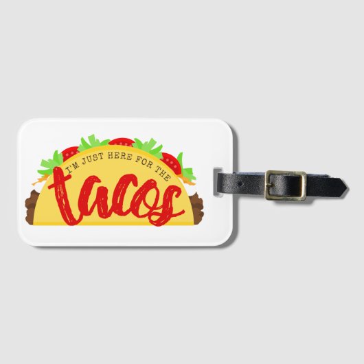 Ik ben hier alleen voor de Tacos Funny Bagagelabel (Voorkant (horizontaal))
