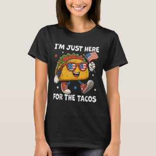 Ik ben hier alleen voor de Tacos Grappige 4 juli m T-shirt