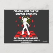 Ik ben hier alleen voor de vierkante dansende Danc Briefkaart (Achterkant)