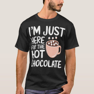 Ik ben hier alleen voor de warme chocolademelk Het T-shirt