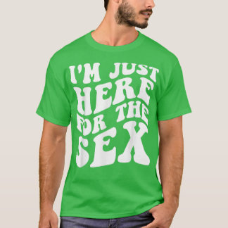 Ik ben hier alleen voor die grappige jongen of mei t-shirt