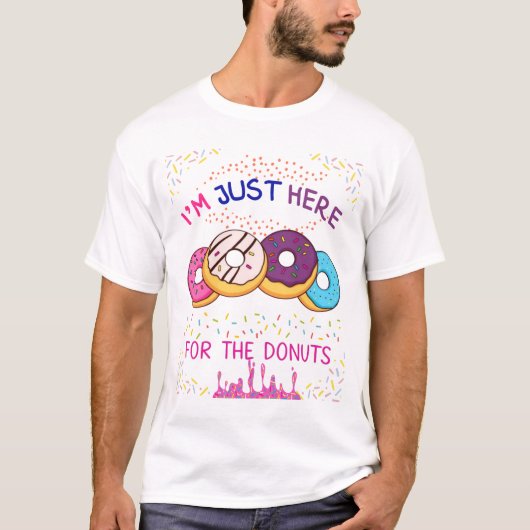 Ik ben hier alleen voor donuts T-shirt (Voorkant)