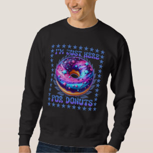 Ik ben hier alleen voor donuts trui