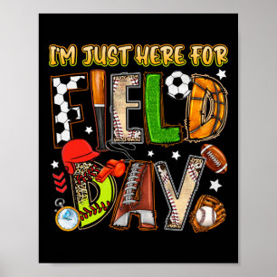 Ik ben hier alleen voor Field Day 2025 Voetbal Bys Poster