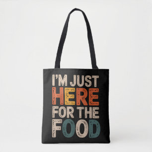 Ik ben hier alleen voor het eten Grappig Foodie Ca Tote Bag