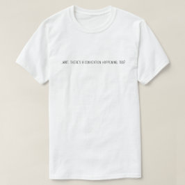 Ik ben hier alleen voor het eten. (lichte uniseks) t-shirt