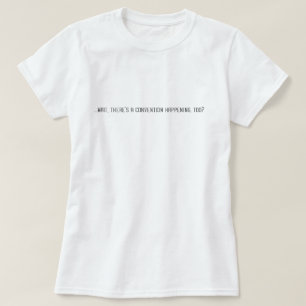 Ik ben hier alleen voor het eten. t-shirt