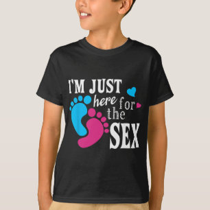 Ik ben hier alleen voor het grappige geslacht onth t-shirt